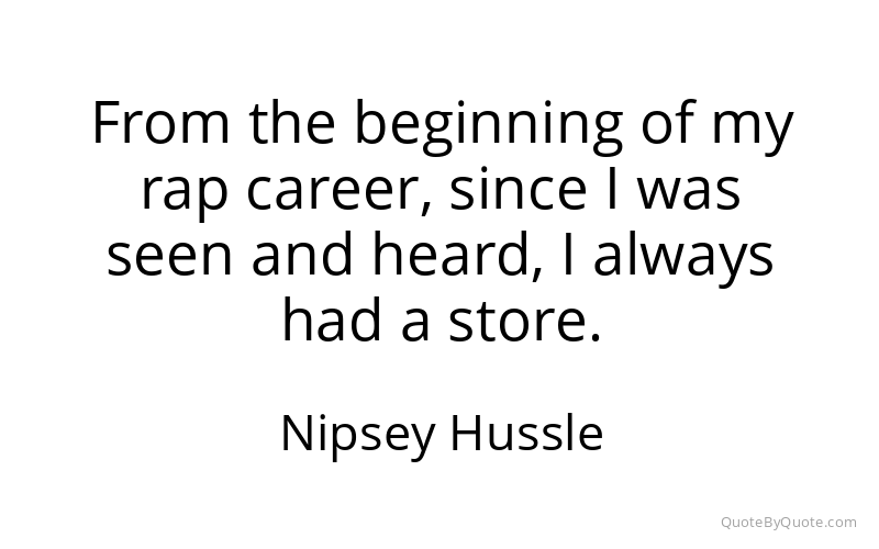 Preview image for this quote by Nipsey Hussle