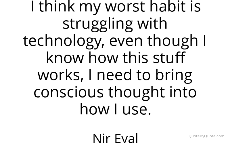 Preview image for this quote by Nir Eyal