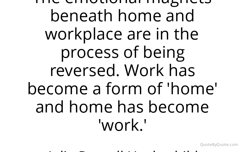 Preview image for this quote by Arlie Russell Hochschild
