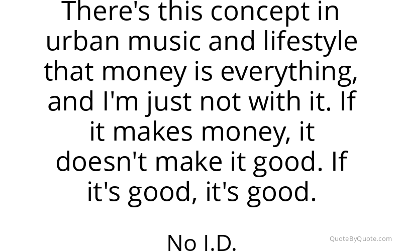 Preview image for this quote by No I.D.