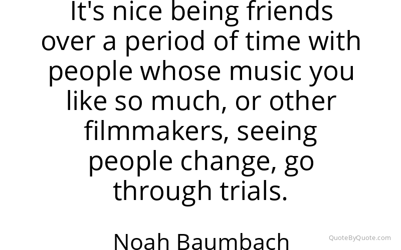 Preview image for this quote by Noah Baumbach