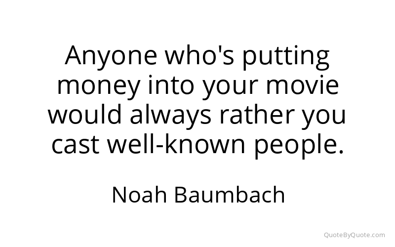 Preview image for this quote by Noah Baumbach