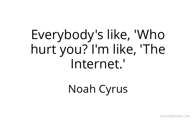 Preview image for this quote by Noah Cyrus