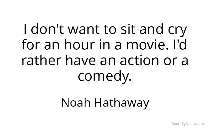 Preview image for this quote by Noah Hathaway