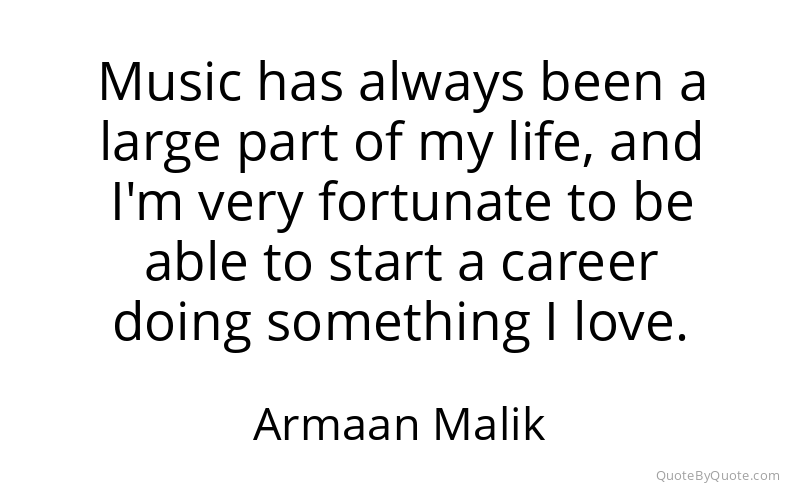Preview image for this quote by Armaan Malik