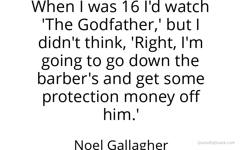 Preview image for this quote by Noel Gallagher