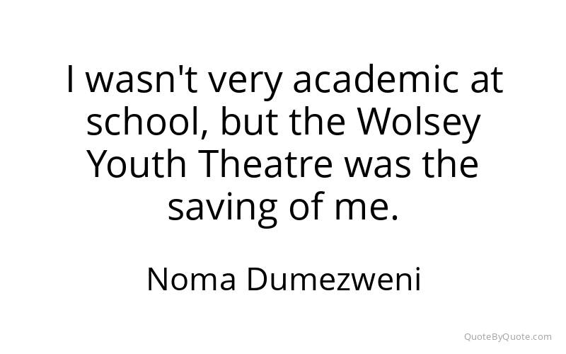 Preview image for this quote by Noma Dumezweni