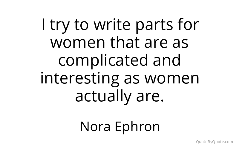 Preview image for this quote by Nora Ephron