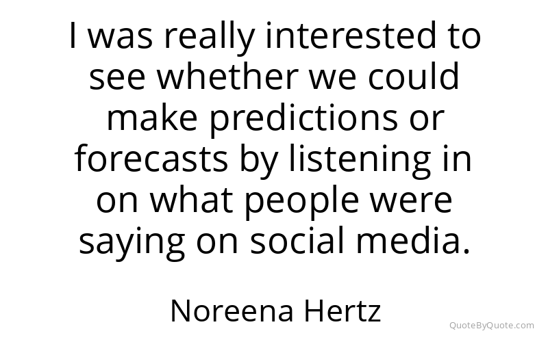 Preview image for this quote by Noreena Hertz