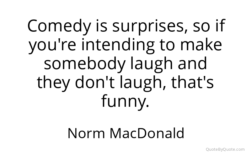 Preview image for this quote by Norm MacDonald