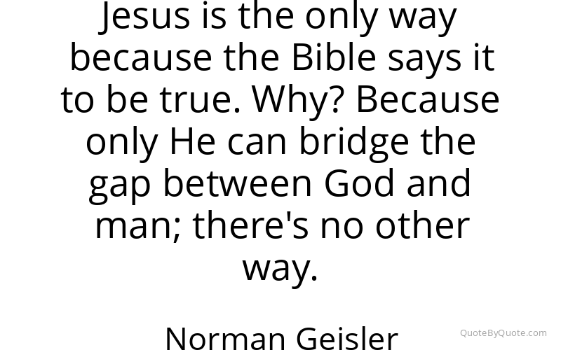 Preview image for this quote by Norman Geisler