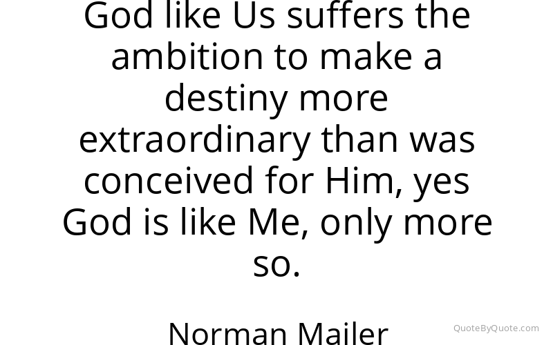 Preview image for this quote by Norman Mailer