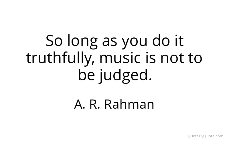 Preview image for this quote by A. R. Rahman