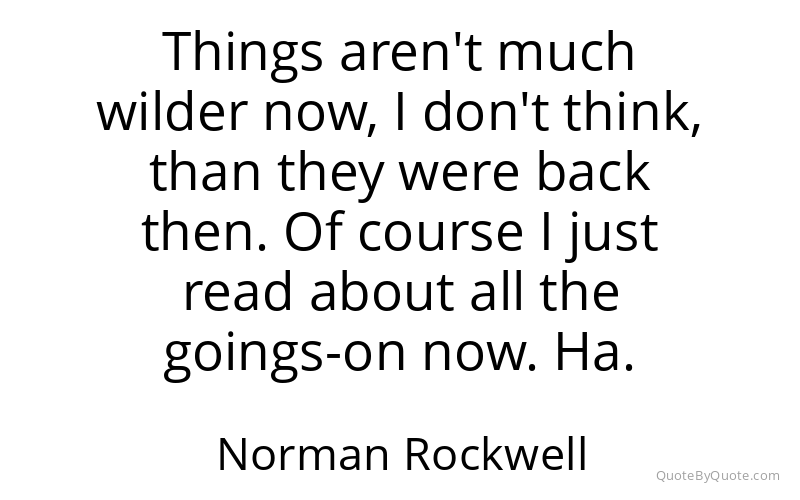 Preview image for this quote by Norman Rockwell