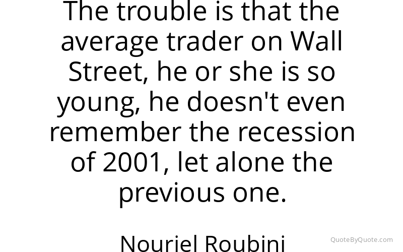 Preview image for this quote by Nouriel Roubini