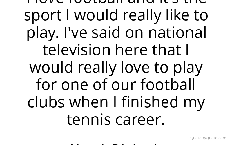 Preview image for this quote by Novak Djokovic