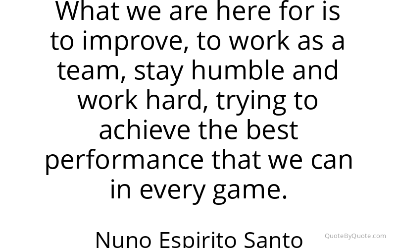 Preview image for this quote by Nuno Espirito Santo