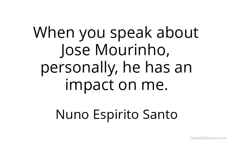 Preview image for this quote by Nuno Espirito Santo