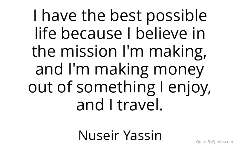 Preview image for this quote by Nuseir Yassin