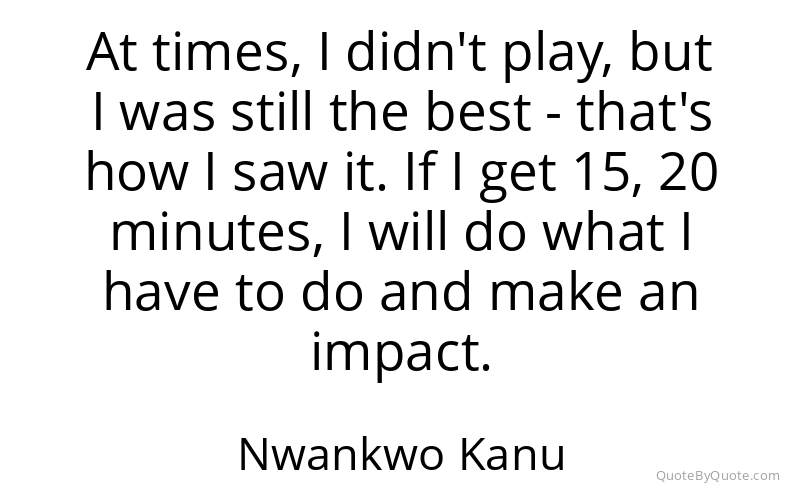 Preview image for this quote by Nwankwo Kanu
