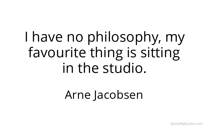 Preview image for this quote by Arne Jacobsen