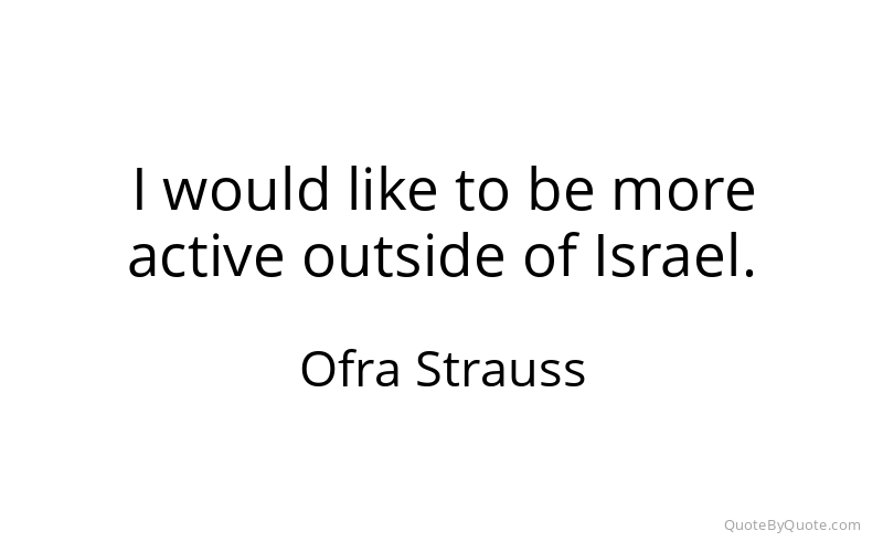Preview image for this quote by Ofra Strauss