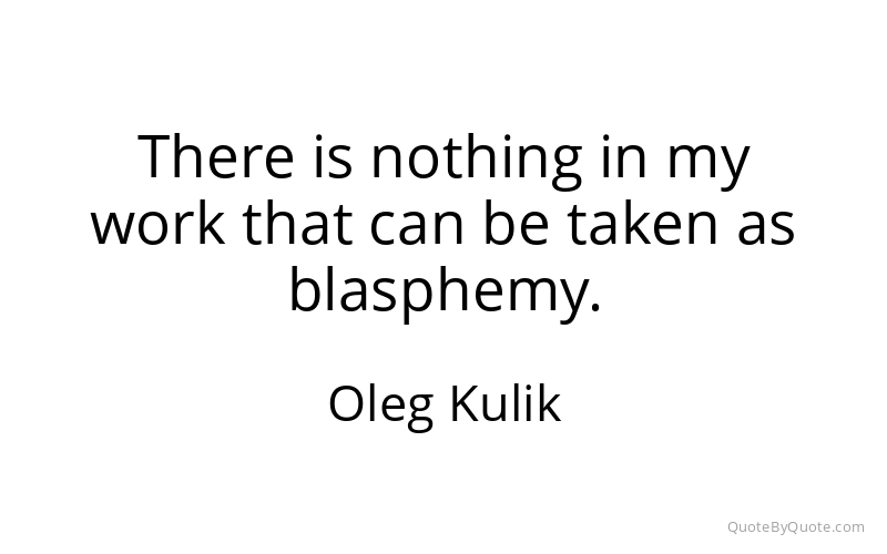 Preview image for this quote by Oleg Kulik