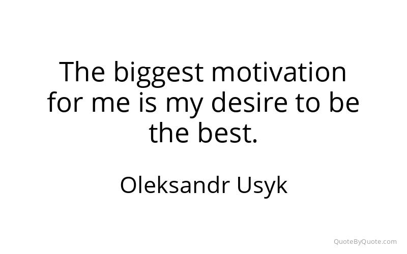 Preview image for this quote by Oleksandr Usyk