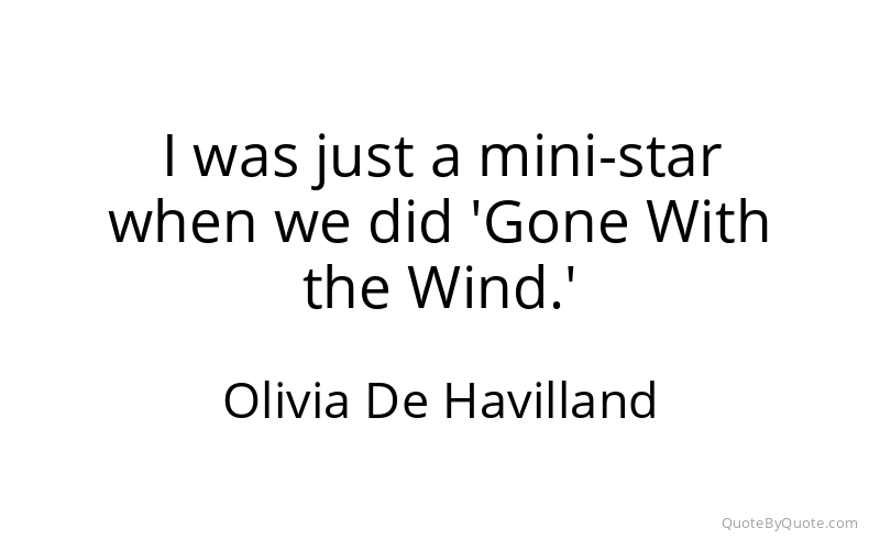 Preview image for this quote by Olivia De Havilland