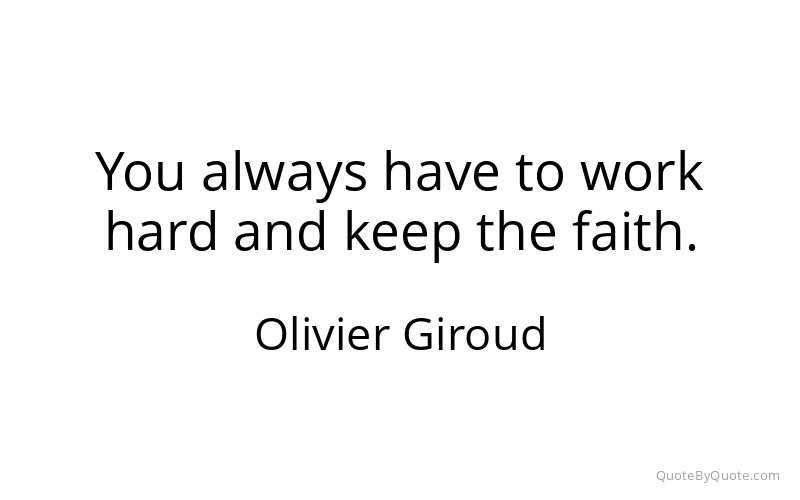 Preview image for this quote by Olivier Giroud