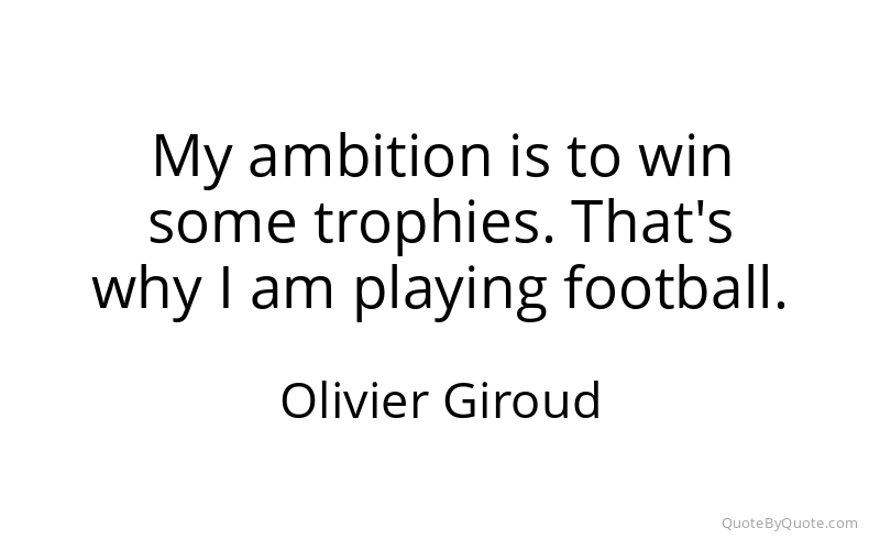Preview image for this quote by Olivier Giroud