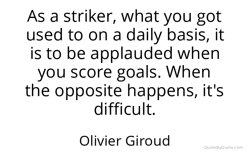 Preview image for this quote by Olivier Giroud