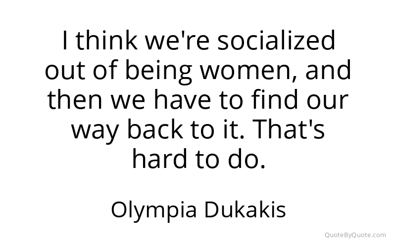 Preview image for this quote by Olympia Dukakis