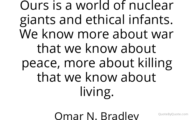 Preview image for this quote by Omar N. Bradley