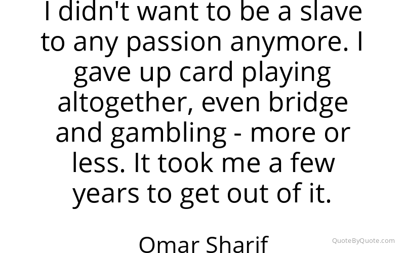 Preview image for this quote by Omar Sharif