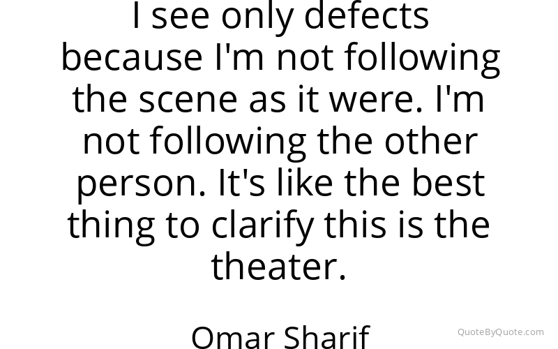 Preview image for this quote by Omar Sharif