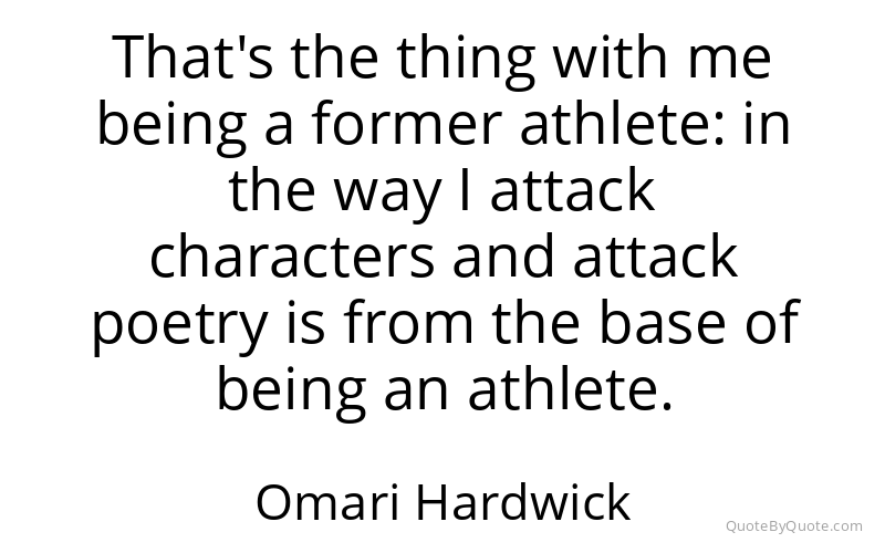 Preview image for this quote by Omari Hardwick