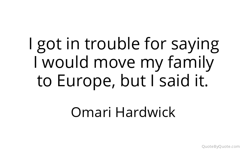 Preview image for this quote by Omari Hardwick