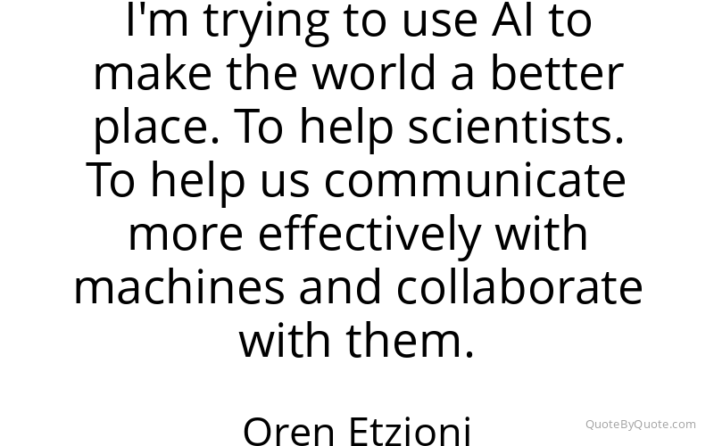 Preview image for this quote by Oren Etzioni