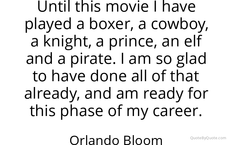 Preview image for this quote by Orlando Bloom