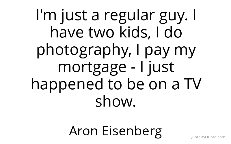 Preview image for this quote by Aron Eisenberg