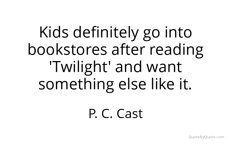 Preview image for this quote by P. C. Cast