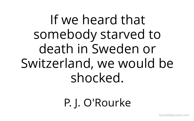 Preview image for this quote by P. J. O'Rourke