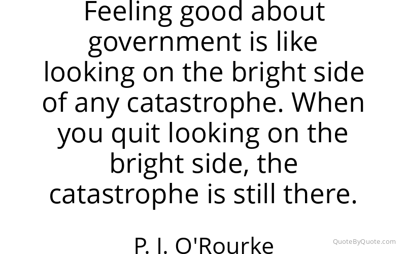 Preview image for this quote by P. J. O'Rourke