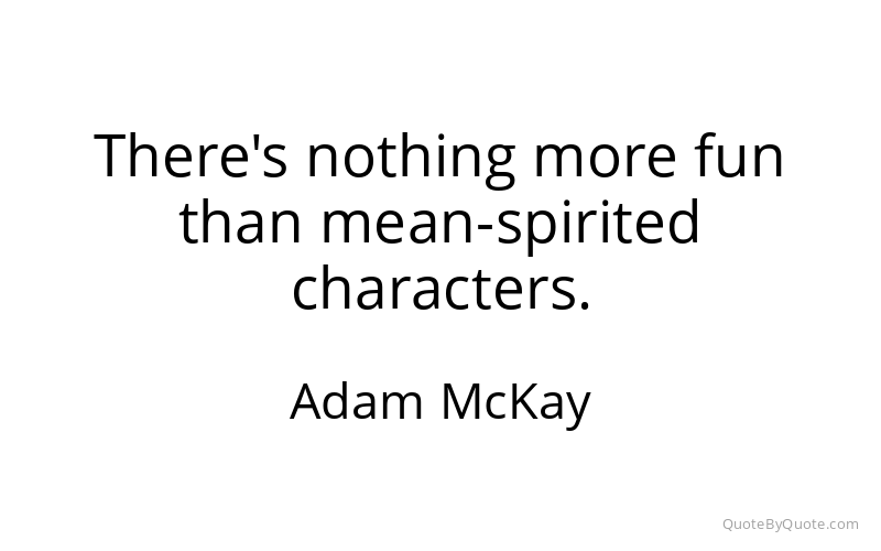 Preview image for this quote by Adam McKay