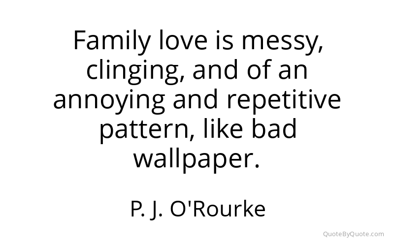 Preview image for this quote by P. J. O'Rourke