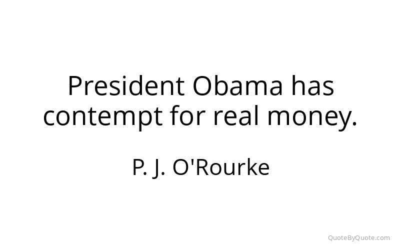Preview image for this quote by P. J. O'Rourke