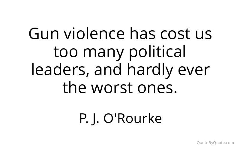 Preview image for this quote by P. J. O'Rourke