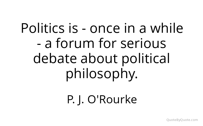 Preview image for this quote by P. J. O'Rourke
