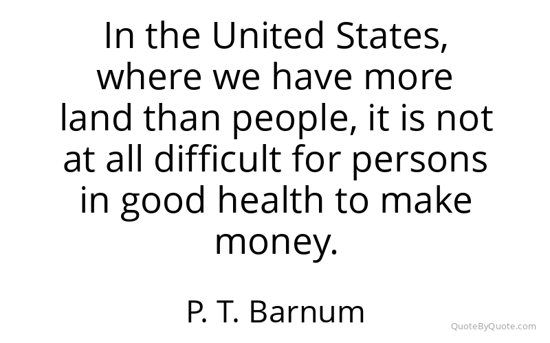 Preview image for this quote by P. T. Barnum